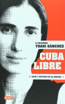Cuba libre, vivir y escribir en la Habana