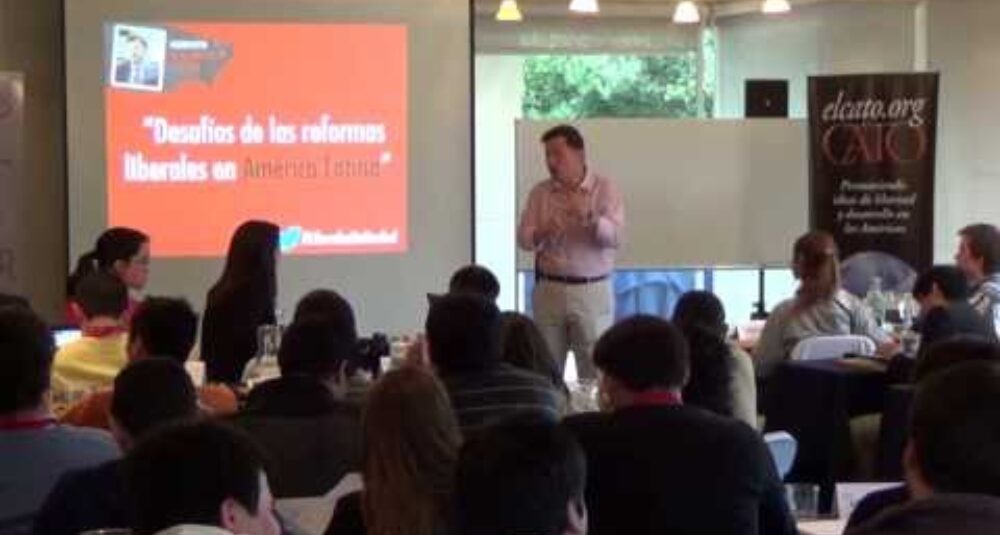 Roberto Salinas León: Desafíos de las reformas liberales en América Latina - UElCato FPP 2013