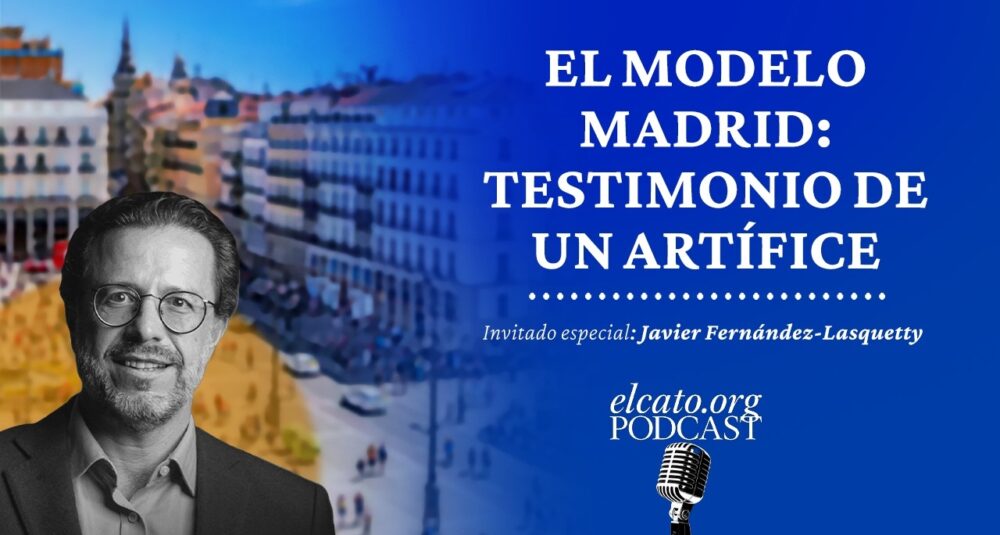 El Cato Podcast #78 | El modelo Madrid: testimonio de un artífice